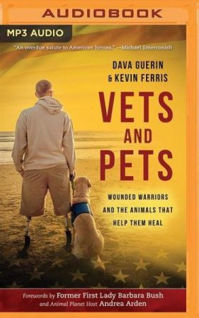 Vets and Pets: Wounded Warriors and the Animals That Help Them HealAudiobook