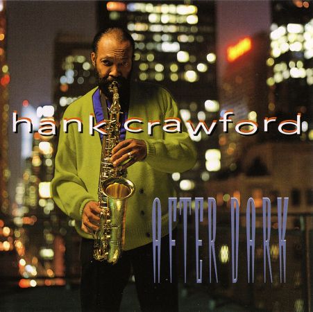 Hank Crawford - After Dark (1998)