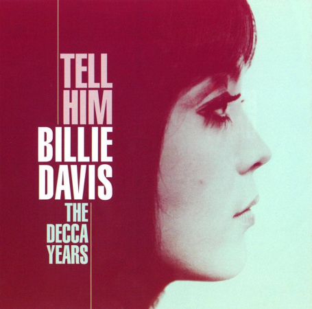 Billie Davis - Tell Him: The Decca Years (2005)