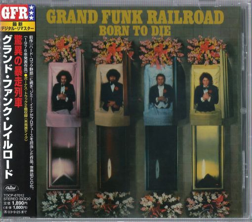 Grand Funk Railroad - Born To Die (1976) {2003, Remastered Reissue, Japan}