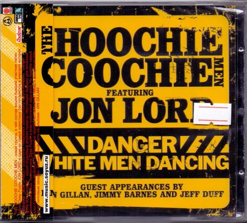 The Hoochie Coochie Men Feat. Jon Lord - Danger White Men Dancing (2007)