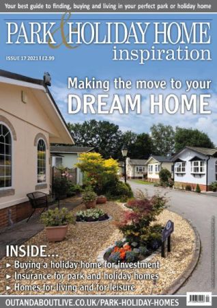 Park &amp; Holiday Home Inspiration - Issue 17 - August 2021