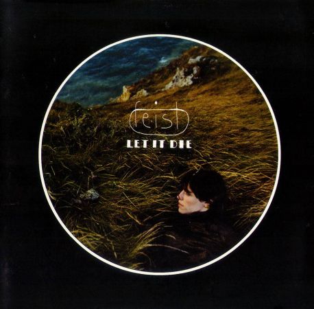 Feist - Let It Die (2004)