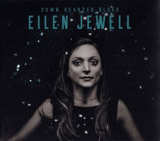 Eilen Jewell - Down Hearted Blues (2017)
