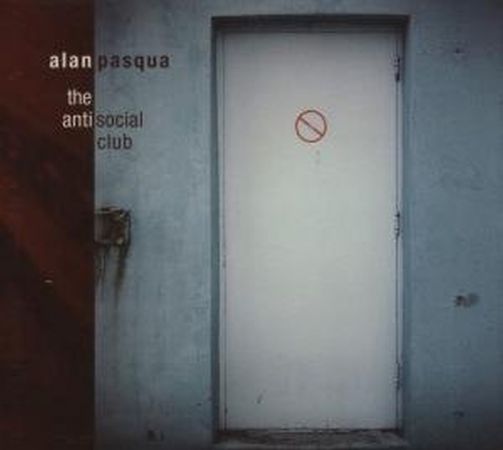 Alan Pasqua - The Antisocial Club (2007)