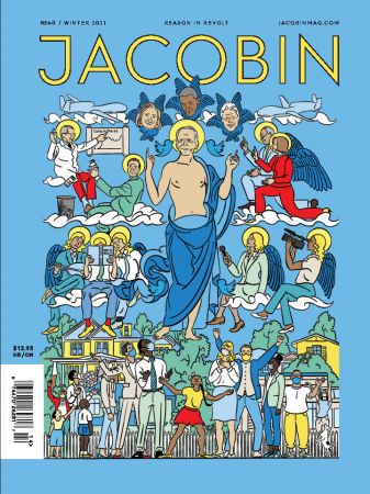 Jacobin - Biden Our World, Issue 40, Winter 2021