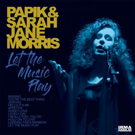 Papik &amp; Sarah Jane Morris - Let The Music Play (2021)