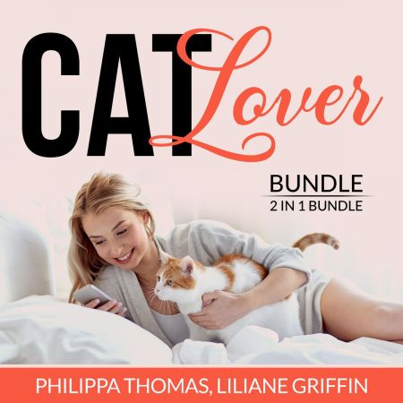 Cat Lover Bundle: 2 in 1 Bundle, Think Like a Cat and Catify to SatisfyAudiobook