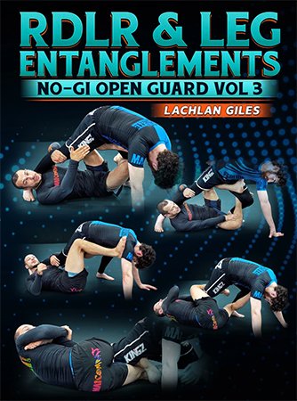 No Gi Open Guard, Volume 3 RDLR & Leg Entanglements No Gi Open Guard, Volume 3 RDLR & Leg Entanglements