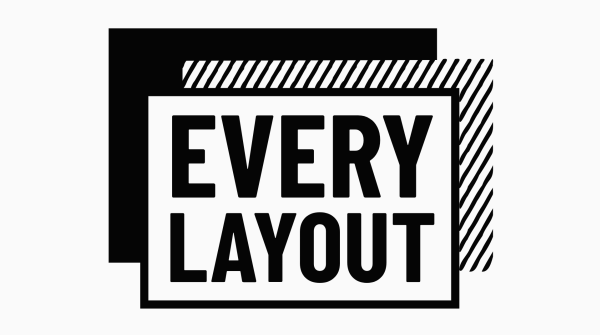 Every Layout - Relearn CSS layout