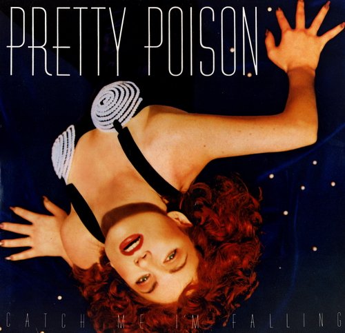 Pretty Poison - Catch Me I'm Falling (1988)