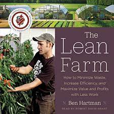 The Lean Farm: How to Minimize Waste, Increase Efficiency, and Maximize Value and Profits with Less Work AudioBook