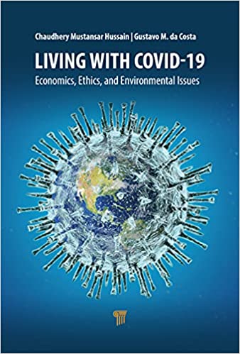 Living with Covid-19  Economics, Ethics, and Environmental Issues