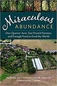 Miraculous Abundance: One Quarter Acre, Two French Farmers, and Enough Food to Feed the World AudioBook