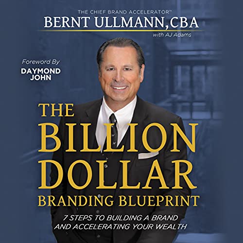 The Billion Dollar Branding Blueprint: 7 Steps to Building a Brand and Accelerating Your Wealth Audiobook