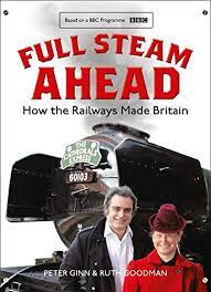 Full Steam Ahead: How the Railways Made Britain AudioBook