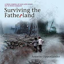 Surviving the Fatherland: A True Coming-of-age Love Story Set in WWII Germany AudioBook