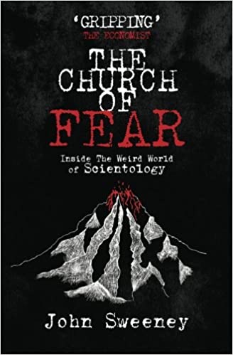 The Church of Fear  Inside The Weird World of Scientology