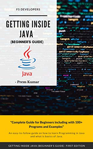 Getting Inside Java - Beginners Guide: Programming with Java by Prem ...