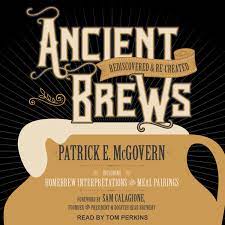 Ancient Brews: Rediscovered and Re-created AudioBook