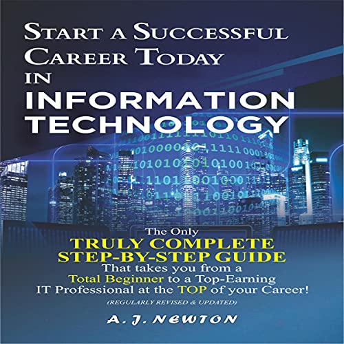 Start a Successful Career Today in Information Technology: Computer Science + Computer Engineering Career Guide Audiobook