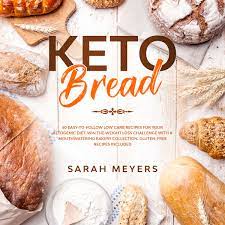 Keto Bread: 50 Easy-to-Follow Low Carb Recipes for Your Ketogenic Diet. AudioBook 