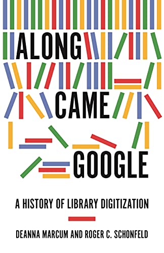 Along Came Google  A History of Library Digitization (True PDF, EPUB)