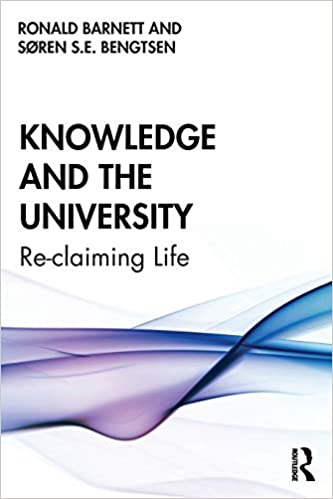 Knowledge and the University  Re-claiming Life