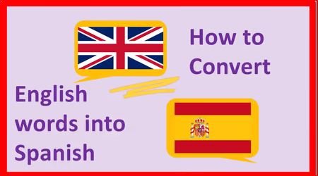 How to Convert English words into Spanish