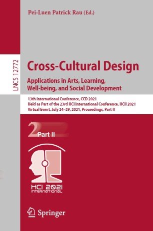 Cross-Cultural Design. Applications in Arts, Learning, Well-being, and Social Development  13th I...
