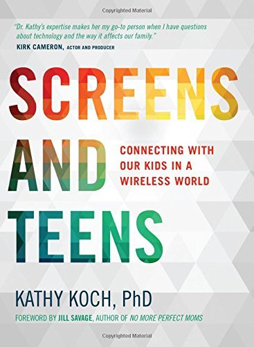 Screens and Teens: Connecting with Our Kids in a Wireless World AudioBook