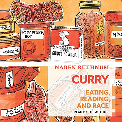 Curry: Eating, Reading, and Race AudioBook