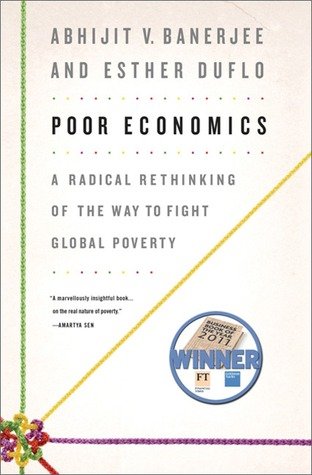 Poor Economics: A Radical Rethinking of the Way to Fight Global Poverty AudioBook