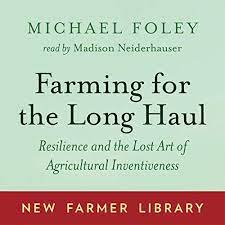 Farming for the Long Haul: Resilience and the Lost Art of Agricultural Inventiveness AudioBook