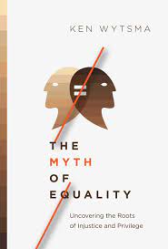 The Myth of Equality: Uncovering the Roots of Injustice and Privilege AudioBook