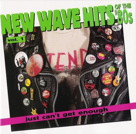 VA - Just Can't Get Enough: New Wave Hits Of The '80s, Vol. 1 (1994)