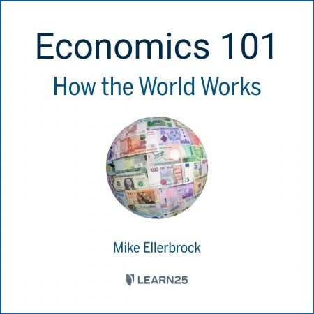 Economics 101: How the World Works Audiobook