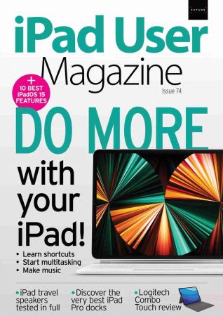 iPad User Magazine - Issue 74, 2021