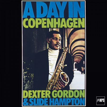 Dexter Gordon &amp; Slide Hampton - A Day In Copenhagen (1969/2017) (Hi-Res)
