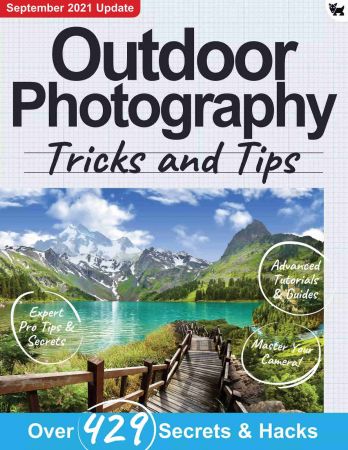 Outdoor Photography, Tricks and Tips - 7th Edition 2021