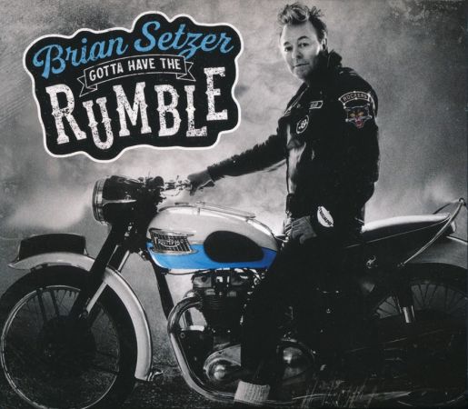 Brian Setzer - Gotta Have The Rumble (2021)