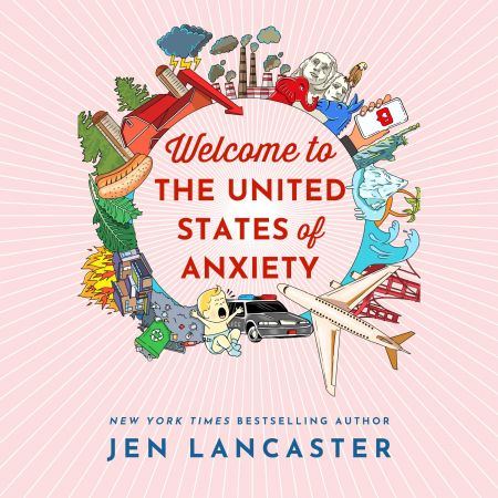 Welcome to the United States of Anxiety: Observations from a Reforming Neurotic Audiobook