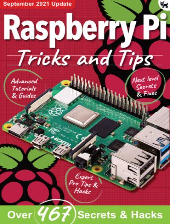 Raspberry Pi For Beginners - Raspberry Pi Tricks And Tips - September 2021, 7th Edition 2021