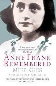Anne Frank Remembered: The Story of the Woman Who Helped to Hide the Frank Family AudioBook
