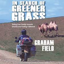 In Search of Greener Grass: Riding from Reality towards Dreams and Finding Fulfilment AudioBook 
