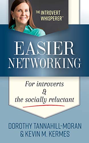 Easier Networking For Introverts and the Socially Reluctant  A 4-Step Networking