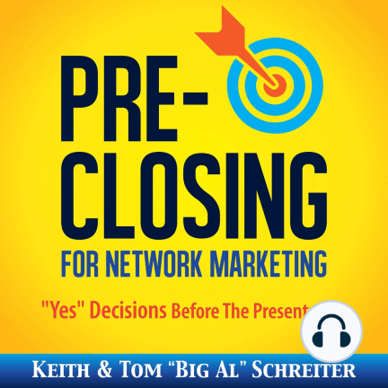 Pre-Closing for Network Marketing: "Yes" Decisions Before the Presentation Audiobook