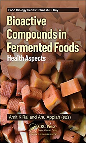Bioactive Compounds in Fermented Foods  Health Aspects (Food Biology Series)