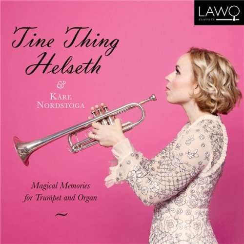 Tine Thing Helseth &amp; Kare Nordstogapic - Magical Memories For Trumpet and Organ (2021) FLAC 24-192