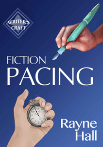 Fiction Pacing : Professional Techniques for Slow and Fast Pace Effects
